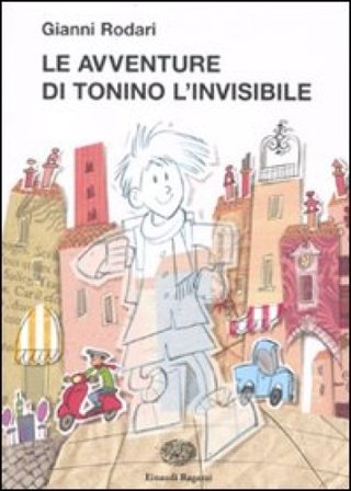 Le avventure di Tonino l'invisibile Gianni Rodari
