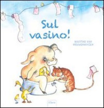 Sul vasino! Ediz. illustrata Martine Van Nieuwenhuyzen
