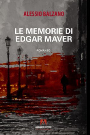 Le memorie di Edgar Maver Alessio Balzano