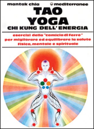 Tao yoga. Chi kung dell'energia Mantak Chia
