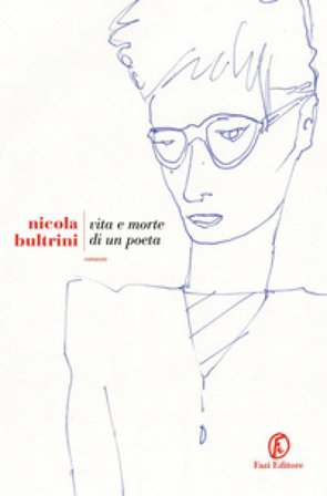 Vita e morte di un poeta Nicola Bultrini