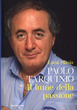 Paolo Tarquinio. Il lume della passione Luca Masia