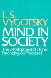 Mind in Society: The Development of Higher Psychological Processes