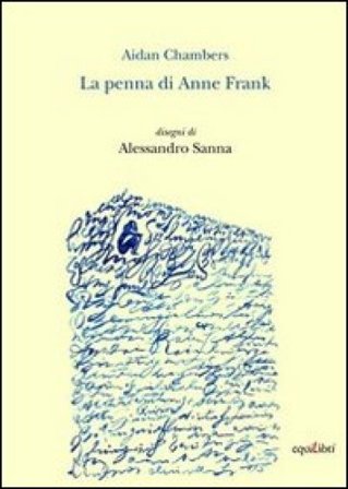La penna di Anne Frank Aidan Chambers
