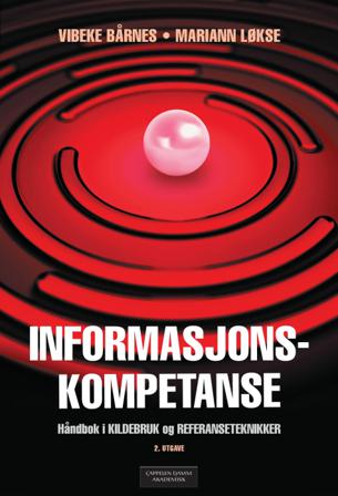 Informasjonskompetanse - Bok av Vibeke Bårnes & Mariann Løkse - Paperback
