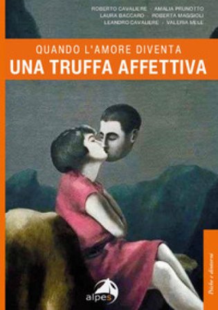 Quando l'amore diventa una truffa affettiva Roberto Cavaliere