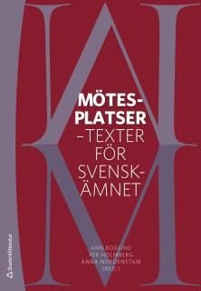 Mötesplatser : texter för svenskämnet
