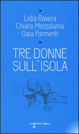 Tre donne sull'isola Lidia Ravera
