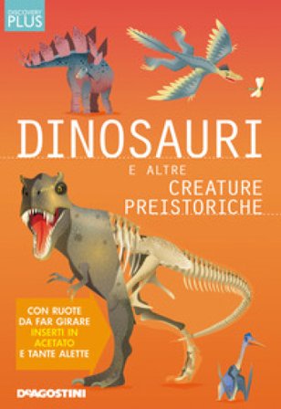 Dinosauri e altre creature preistoriche. Discovery plus. Ediz. a spirale Douglas Palmer