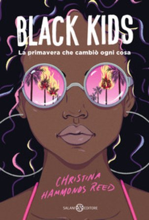 Black kids. La primavera che cambiò ogni cosa Christina Hammonds Reed
