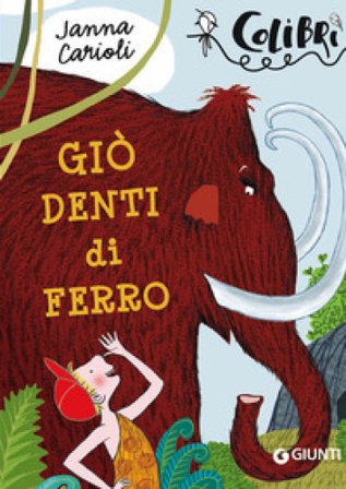 Giò denti di ferro Janna Carioli