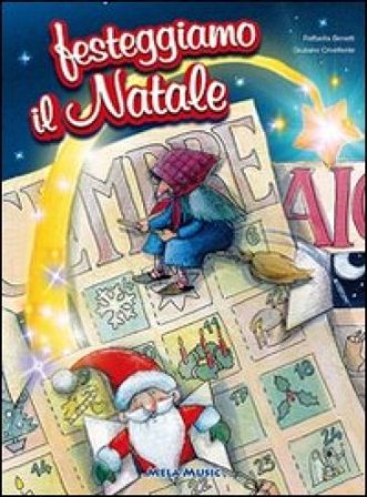 Festeggiamo il Natale. Con CD Audio Raffaella Benetti