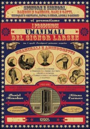 I prodigiosi umanimali del Signor Larsen. Ediz. illustrata Daniel Monedero