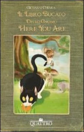 Il libro bucato dello gnomo Here You Are Giovanni Chiara