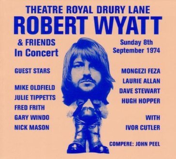 Theatre royal drury lane 8th september 1 Robert Wyatt