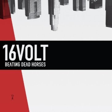 Beating dead horses 16 VOLT