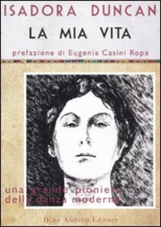 La mia vita Isadora Duncan