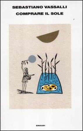 Comprare il sole Sebastiano Vassalli