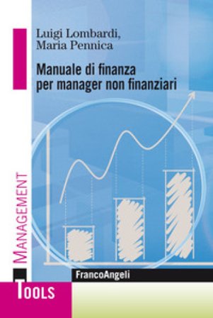 Manuale di finanza per manager non finanziari Luigi Lombardi