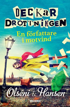 Deckardrottningen : en författare i motvind - Bok av Christina Olséni & Micke Hansen - Inbunden