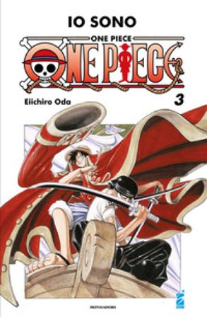 Io sono One Piece. Vol. 3 Eiichiro Oda
