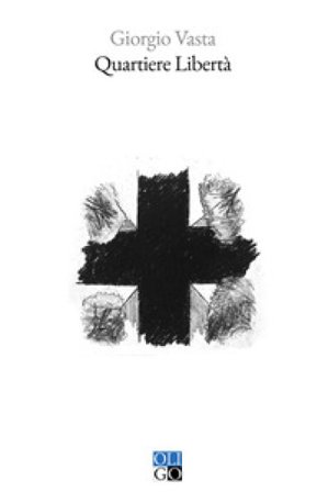 Quartiere libertà Giorgio Vasta