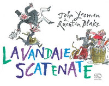 Lavandaie scatenate. Ediz. mini John Yeoman