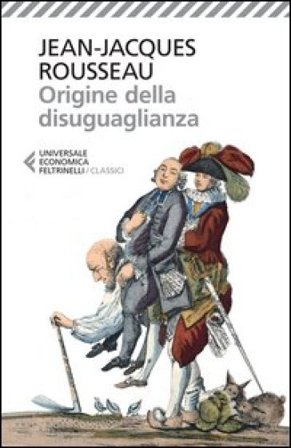 Origine della disuguaglianza Jean-Jacques Rousseau