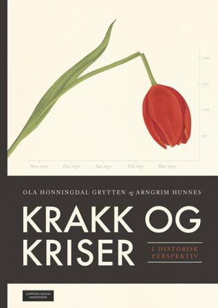 Krakk og kriser i historisk perspektiv - Bok av Ola Honningdal Grytten & Arngrim Hunnes - Paperback