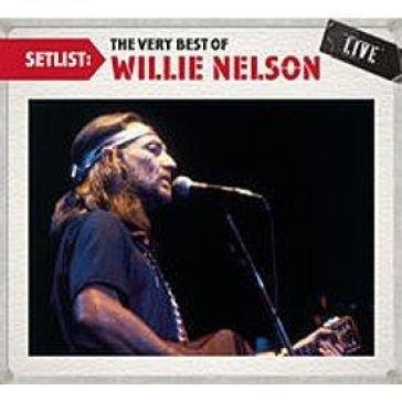 Setlist:very best of live Willie Nelson