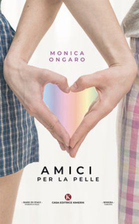Amici per la pelle Monica Ongaro