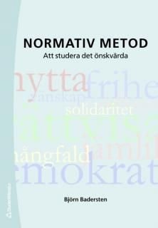 Normativ metod : att studera det önskvärda