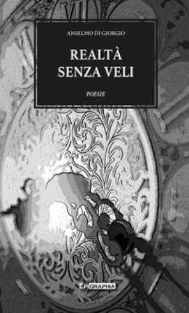 Realtà senza veli Anselmo Di Giorgio