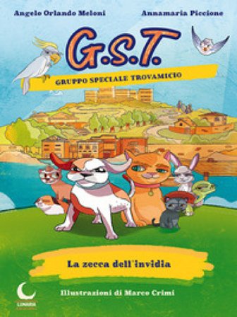 La zecca dell'invidia. Gruppo Speciale Trovamicio Annamaria Piccione