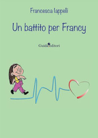 Un battito per Francy Francesca Iappelli