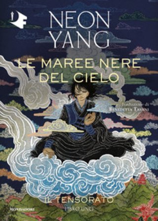 Le maree nere del cielo. Il Tensorato. Vol. 1 Neon Yang