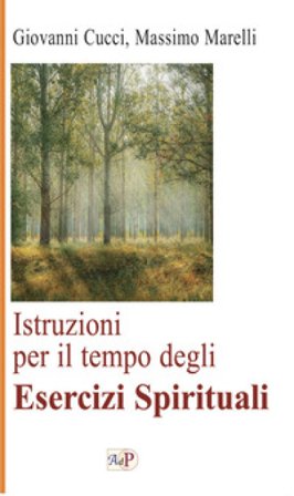 Istruzioni per il tempo degli esercizi spirituali. Nuova ediz. Giovanni Cucci
