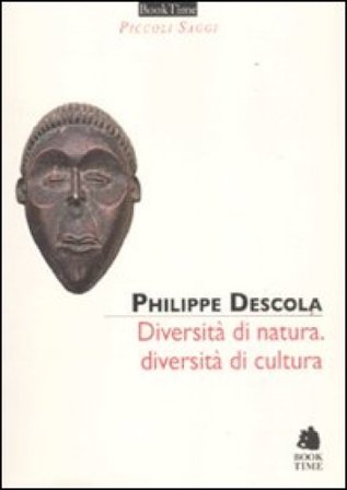 Diversità di natura, diversità di cultura Philippe Descola