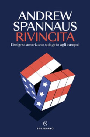 Rivincita. L'enigma americano spiegato agli europei Andrew Spannaus