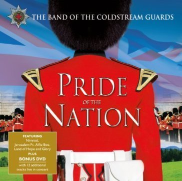 Pride of the.. -cd+dvd- COLDSTREAM GUARDS BAND