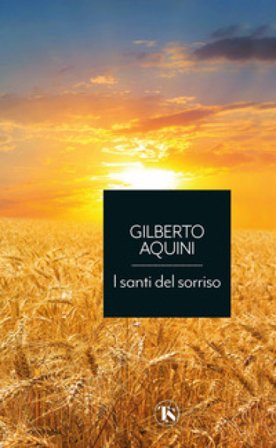 I santi del sorriso. Vite straordinarie tra storia, umorismo e devozione. Ediz. ridotta Gilberto Aquini