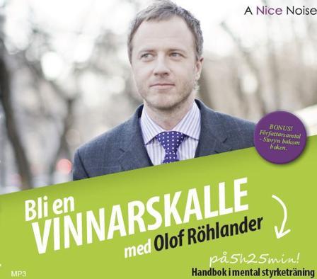 Bli en vinnarskalle : handbok i mental träning - Bok av Olof Röhlander - CD-Audio