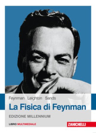 La fisica di Feynman. Con e-book Richard P. Feynman