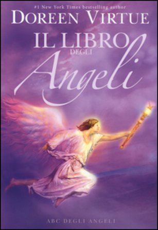 Il libro degli angeli. ABC degli angeli Doreen Virtue