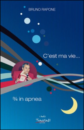 C'est ma vie. 3/4 in apnea Bruno Rapone