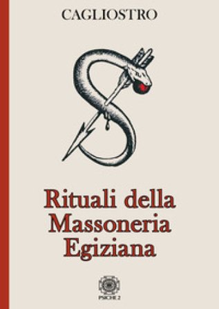 Rituali della massoneria egiziana Allesandro (conte di) Cagliostro