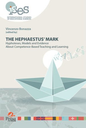 The hephaestus' mark. Hyphoteses, models and evidence about competence-based teaching and learning Vincenzo Bonazza
