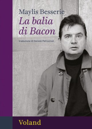 La balia di Bacon Maylis Besserie