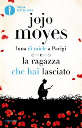 Luna di miele a Parigi-La ragazza che hai lasciato Jojo Moyes