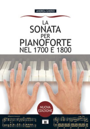 La sonata per pianoforte nel 1700 e 1800 Andrea Gherzi